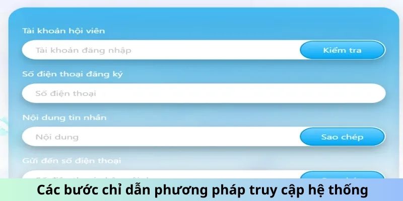 Các bước chỉ dẫn phương pháp truy cập hệ thống