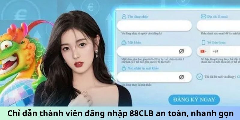 Chỉ dẫn thành viên đăng nhập 88CLB an toàn, nhanh gọn