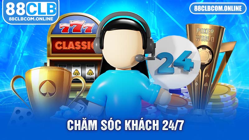 Chăm sóc khách hàng tận tâm từ 88CLB