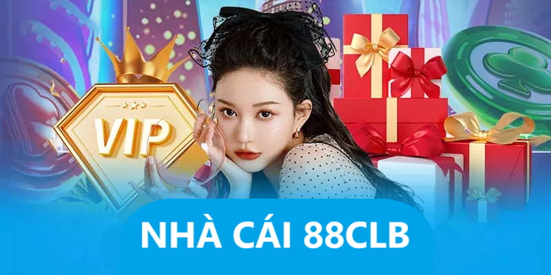 Thương hiệu 88CLB uy tín đẳng cấp