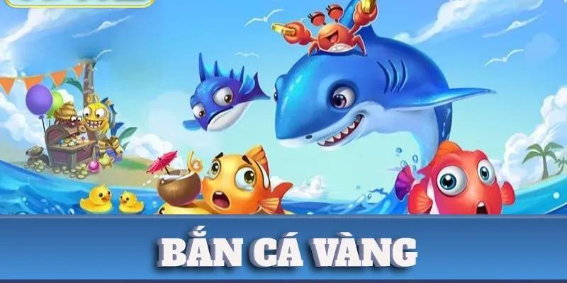 Hướng dẫn lối chơi game bắn cá vàng