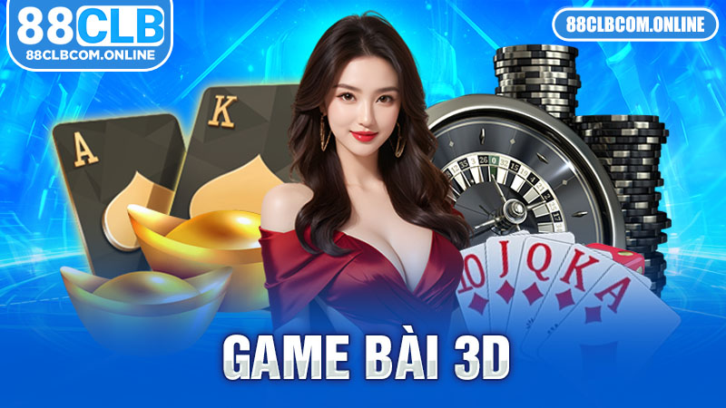 Khám phá sảnh Game bài 3D