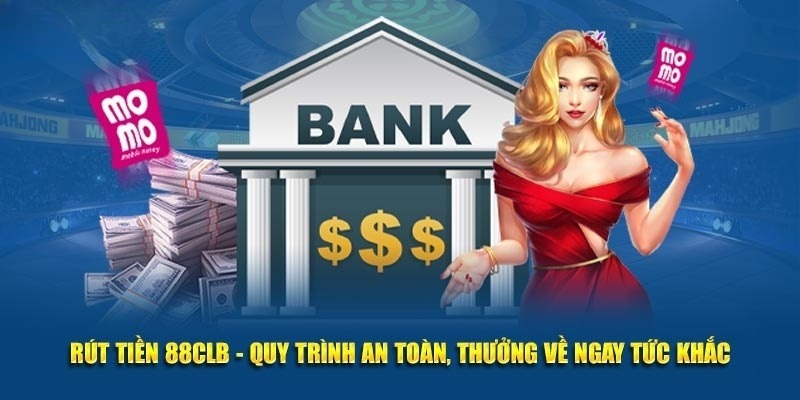 Cung cấp 5 bước cơ bản giúp hội viên rút tiền 88CLB nhanh chóng