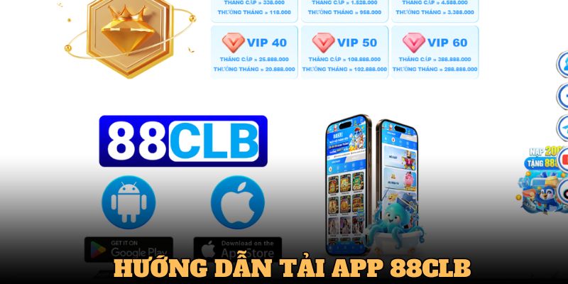 Hướng dẫn tải app 88CLB