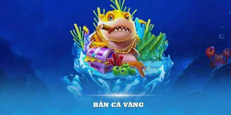 Bắn Cá Vàng - Thiên Đường Dưới Thủy Cung Độc Lạ Thưởng Lớn